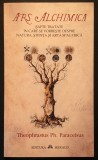 ARS ALCHIMICA &ndash; Theophrastus Ph Paracelsus 239 pag 7 TRATATE despre NATURA, STIINTA si ARTA SPAGYRICA Alchimie Ezoterism 2013 HERALD Stare ca noua