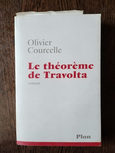 Olivier Courcelle - Le Theoreme de Travolta