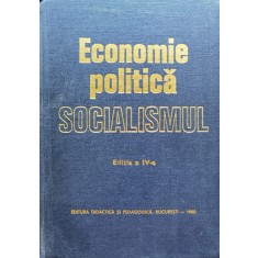 Economia Politica A Socialismului Editia A Iv-a - Colectiv , B960