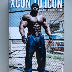 Xcon to Icon: The Kali Muscle Story, Paperback - Muscle, Kali