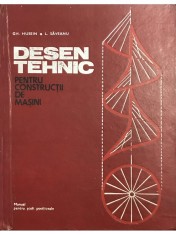 Gh. Husein - Desen tehnic pentru constructii de masini (Editia: 1972) foto