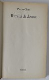 RITRATTI DI DONNE di PIETRO CITATI , TEXT IN LB. ITALIANA , 1992