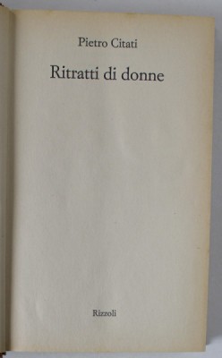 RITRATTI DI DONNE di PIETRO CITATI , TEXT IN LB. ITALIANA , 1992 foto