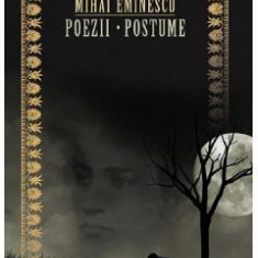 Poezii. Postume - Mihai Eminescu