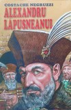 Alexandru Lăpușneanu - Costache Negruzzi - Roman, Ed. Herra 2001, 191 pagini