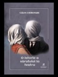 O istorie a sarutului in teatru/Calin Ciobotari, cartea romaneasca