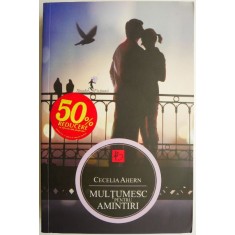 Multumesc pentru amintiri &ndash; Cecelia Ahern