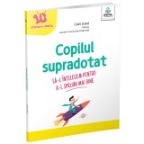 Copilul Supradotat, Claire Grand - Editura Gama
