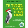 Te tudod, mi a f&aacute;k titkos ereje? - Mes&eacute;s csal&aacute;di foglalkoztat&oacute; - Honfi Gy&ouml;ngyi
