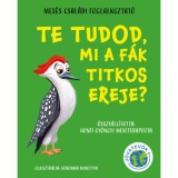 Te tudod, mi a f&aacute;k titkos ereje? - Mes&eacute;s csal&aacute;di foglalkoztat&oacute; - Honfi Gy&ouml;ngyi