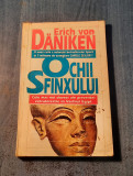 Ochii sfinxului cele mai noi devezi ale prezentei extraterestre Erich Daniken