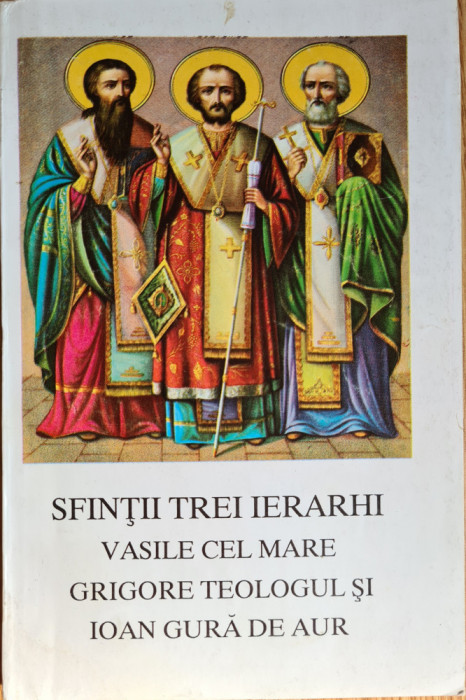 Sfintii Trei Ierarhi Vasile cel Mare, Grigore Teologul si Ioan Gura de Aur