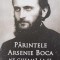 PARINTELE ARSENIE BOCA NE CHEAMA LA EL. MARTURII DE LA PRISLOP-COLECTIV-244577