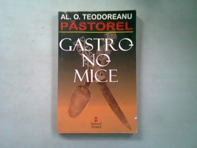 GASTRONOMICE - AL.O. TEODOREANU (PASTOREL) foto