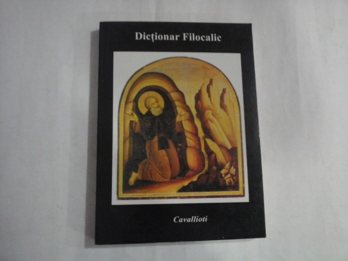 DICTIONAR FILOCALIC - TEXTE SI GLOSAR - IGNATIE MONAHUL