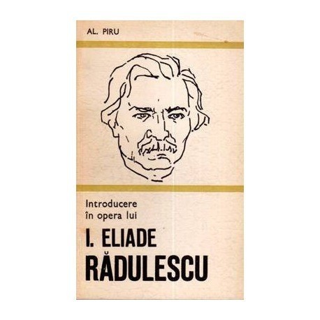 Alexandru Piru - Introducere in opera lui I. Eliade Radulescu - 111763