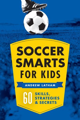 Soccer Smarts for Kids: 60 Skills, Strategies, and Secrets foto