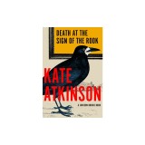 Death at the Sign of the Rook: A Jackson Brodie Book