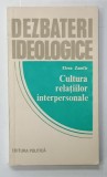 CULTURA RELATIILOR INTERPERSONALE de ELENA ZAMFIR , 1982
