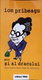 MIC SI AL DRACULUI. ANTOLOGIA UNUI REGE AL UMORULUI-ION PRIBEAGU-280073