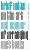 Brief Notes on the Art and Manner of Arranging One&#039;s Books | Georges Perec, Penguin Classics