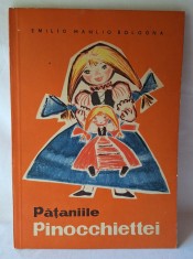 PATANIILE PINOCCHIETTEI, Carte veche de povesti pt copii - elevi, anul 1964, autor Emilio M. Bologna, Editura Tineretului, ilustratii Ctin Nitulescu
