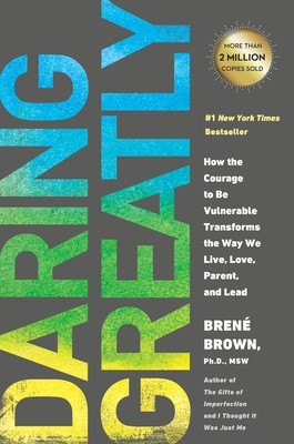 Daring Greatly: How the Courage to Be Vulnerable Transforms the Way We Live, Love, Parent, and Lead foto