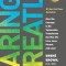 Daring Greatly: How the Courage to Be Vulnerable Transforms the Way We Live, Love, Parent, and Lead