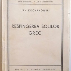 RESPINGEREA SOLILOR GRECI de JAN KOCHANOWSKI , 1941