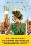 &Icirc;nt&acirc;lnire la Bombay - Paperback brosat - Jenny Ashcroft - Litera