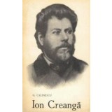 Ion Creanga (Viata si opera) - Editie noua revazuta