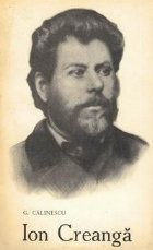 Ion Creanga (Viata si opera) - Editie noua revazuta foto