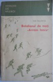 Batalionul de Moti Avram Iancu - Ion Dulamita - Roman Istoric