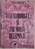 VINTILA IVANCEANU - VULCALOBORGUL SI FRUMOASA BELEPONJA (editia princeps, 1971)