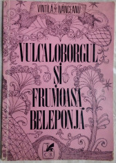 VINTILA IVANCEANU - VULCALOBORGUL SI FRUMOASA BELEPONJA (editia princeps, 1971) foto