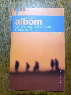 Cei cinci oameni pe care ii intalnesti in rai - Mitch Albom / R2P1S foto