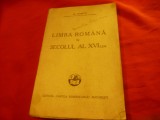 Al.Rosetti - Limba Romana in sec. XVI - Ed. 1932 Cartea Romaneasca , 161 pag