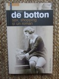 Alain de Botton - Sex, shopping si un roman