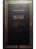 Anatole France - Les dieux ont soif (Editia: 1991)