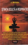 J. Boisson - Stiinta oculta a respiratiei. Manual complet al filozofiei
