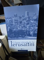 O lume văzută de la Ierusalim - Alte &icirc;nt&acirc;lniri la Cercul Cultural din Ierusalim 2007-2013
