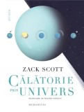 Cumpara ieftin Calatorie prin Univers/Zack Scott