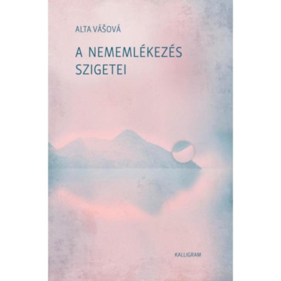 A nememl&amp;eacute;kez&amp;eacute;s szigetei - Alta V&amp;aacute;sov&amp;aacute; foto