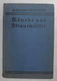 MOBCHE UND STRAUCHRITTER - CALUGARI SI TALHARI - EINE TIBETFAHRT AUS SCHLEICHWEGEN von ALEXANDRA DAVID - NELL , 1933
