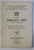 AL 9 - LEA CONCURS HIPIC SUB INALTA PREZIDENTIE A MAJESTATII SALE FERDINAND I REGELE TUTUROR ROMANILOR , PROGRAM PE ANUL 1923