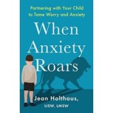 When Anxiety Roars