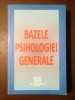 Mihai Golu - Bazele psihologiei generale (ediția a II-a, 2005)