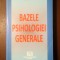 Mihai Golu - Bazele psihologiei generale (ediția a II-a, 2005)