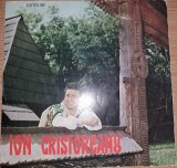 Disc vinil Ion Cristoreanu - Ion Cristoreanu -Electrecord, Electrecord -EPD-1103