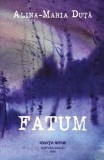 Cumpara ieftin Fatum/Alina-Maria Duta